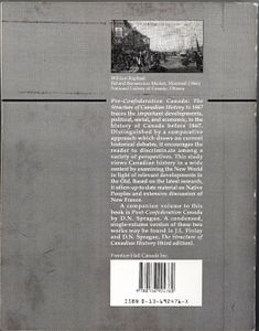 Pre-Confederation Canada: The Structure of Canadian History to 1867