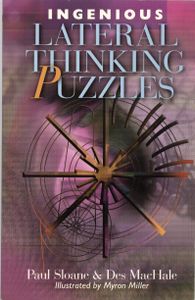 Ingenious Lateral Thinking Puzzles