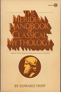 The Meridian Handbook of Classical Mythology