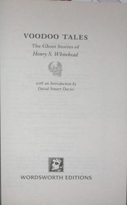 Voodoo Tales (The Ghost Stories of Henry S. Whitehead)