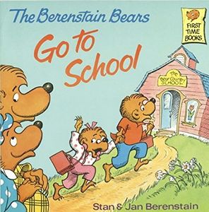 The Berenstain Bears Go to School