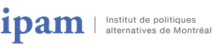 Institute of Policy Alternatives of Montreal (IPAM)