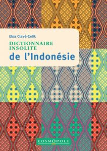 Dictionnaire Insolite De L'indonésie