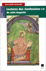 Lecture des Confessions I-IV de saint Augustin