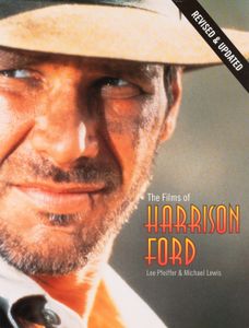 The Films of Harrison Ford (Revised & Updated)