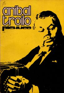 Aníbal Troilo. Pichuco