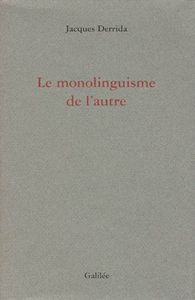 Le Monolinguisme De L'autre