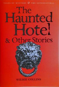 The Haunted Hotel & Other Stories