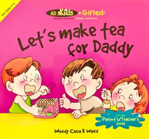 Let's Make Tea For Daddy