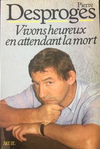 Vivons Heureux En Attendant La Mort