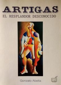 Artigas: El Resplandor Desconocido