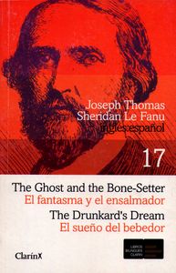The Ghost And The Bone-Setter / El Fantasma Y El Embalsamador & The Drunkard's Dream / El Sueño Del Bebedor