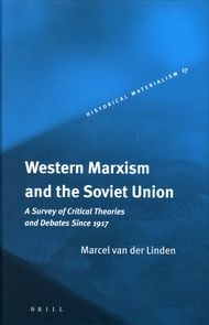 Western Marxism and the Soviet Union: A Survey of Critical Theories and Debates Since 1917