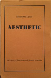 Aesthetic : As Science of Expression and General Linguistic