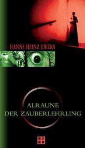 Der Zauberlehrling / Alraune