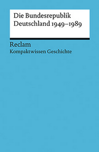 Die Bundesrepublik Deutschland 1949-1989