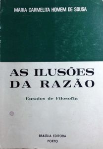 As Ilusões Da Razão: Ensaios de Filosofia