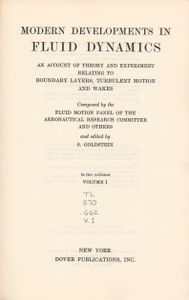 Modern Developments in Fluid Dynamics - An Account of Theory and Experiment Relating to Boundary Layers, Turbulent Motion and Wakes, Two Volumes