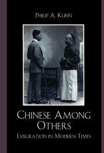 Chinese Among Others: Emigration in Modern Times