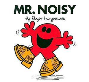 Mr. Noisy