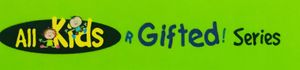All Kids R Gifted!