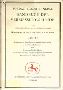 Handbuch der Vermessungskunde - Band I - Mathematische Grundlagen, Ausgleichungsrechnung und Rechenhilfmittel