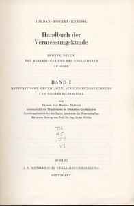 Handbuch der Vermessungskunde - Band I - Mathematische Grundlagen, Ausgleichungsrechnung und Rechenhilfmittel