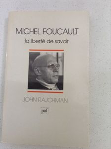 Michel Foucault - La Liberté De Savoir