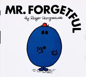 Mr. Forgetful