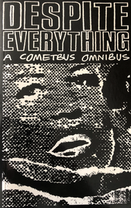 Despite Everything: A Cometbus Omnibus