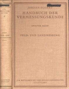 Handbuch der Vermessungskunde - Zweiter Band - Feld- und Landmessung