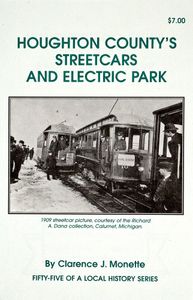Houghton County’s Streetcars and Electric Park