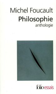 Michel Foucault Philosophie Anthologie