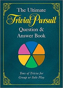 The Ultimate Trivial Pursuit Question and Answer Book