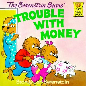 The Berenstain Bears' Trouble with Money