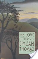 The Love Letters of Dylan Thomas