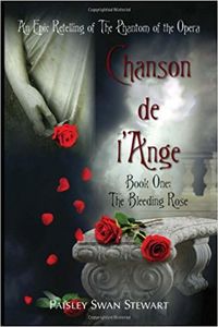 Chanson de l'Ange Book One: The Bleeding Rose