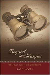 Beyond the Masque: The Untold Story of Erik and Christine