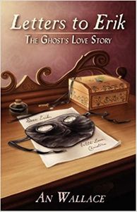 Letters to Erik: The Ghost's Love Story