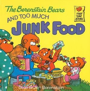The Berenstain Bears and Too Much Junk Food