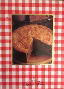 La Bonne Table / Cuisine Du Terroir - Sauces - Potages - Entrées Et Pâtés