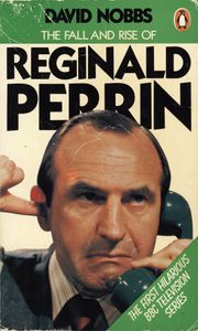 The Fall and Rise of Reginald Perrin