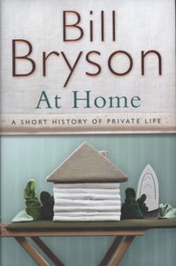 At Home: A Short History of Private Life