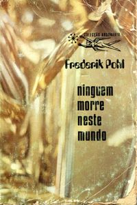 Ninguém Morre Neste Mundo