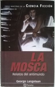 La Mosca / Relatos Del Antimundo