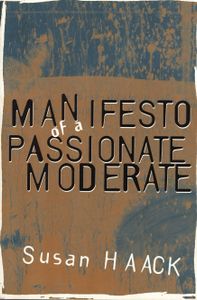 Manifesto of a Passionate Moderate