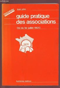 Guide Pratique Des Associations (Loi Du 1er Juillet 1901)