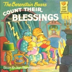 The Berenstain Bears Count Their Blessings
