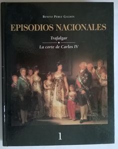 Episodios Nacionales - Trafalgar - La Corte de Carlos IV