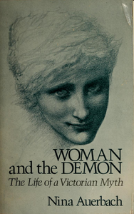 Woman and the Demon: The Life of a Victorian Myth